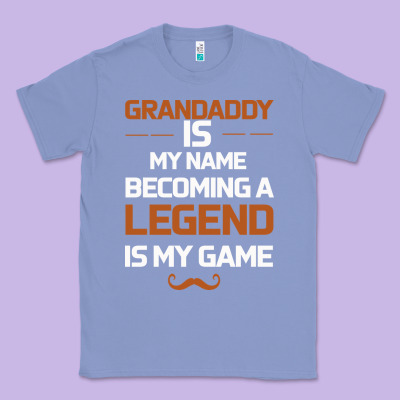 Grandaddy Is My Name Becoming A Legend Is My Game Classic Tee Designed By Bettercallsaul