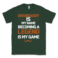 Sports Green Grandaddy Is My Name Becoming A Legend Is My Game Classic Tee - Bettercallsaul