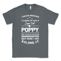 Charcoal Heather Super Cool Poppy Of A Freaking Awesome Granddaugh Classic Tee - Bettercallsaul