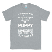 Heather Grey Super Cool Poppy Of A Freaking Awesome Granddaugh Classic Tee - Bettercallsaul