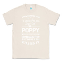 Natural Super Cool Poppy Of A Freaking Awesome Granddaugh Classic Tee - Bettercallsaul