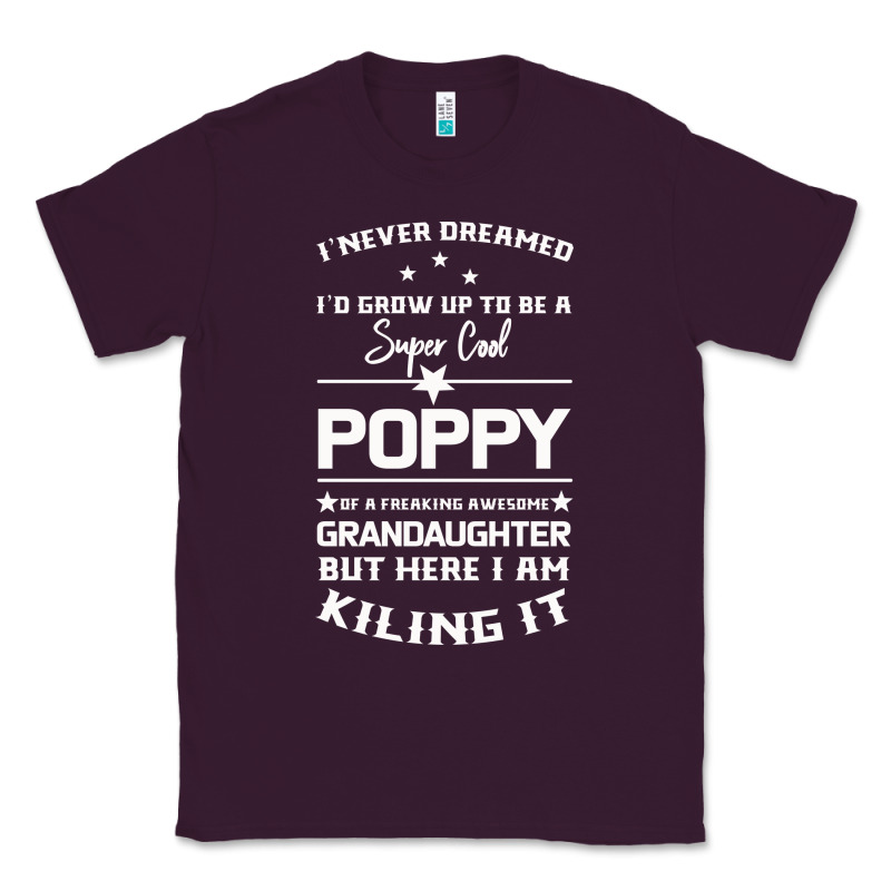 Super Cool Poppy Of A Freaking Awesome Granddaugh Classic Tee by Bettercallsaul | Teevron