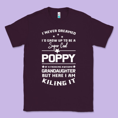 Super Cool Poppy Of A Freaking Awesome Granddaugh Classic Tee Designed By Bettercallsaul