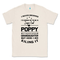 Natural Super Cool Poppy Of A Freaking Awesome Granddaugh Classic Tee - Bettercallsaul