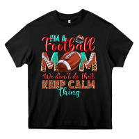 Black I'm a Football mom we don't do that keep calm Heavy Core Tee - BundleAndBundleShop