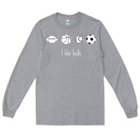 Heather Grey Funny Sports Balls Gag Gift Long Sleeve Tee - lanVoArt