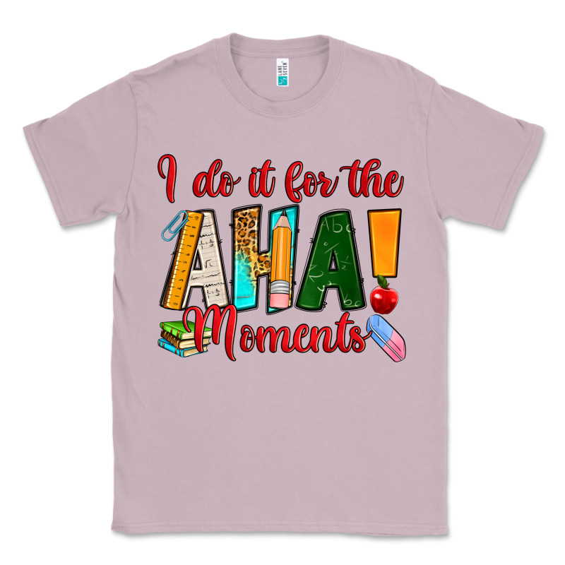 I Do It For The Aha Moments Classic Tee by RanaPortraitStore | Teevron