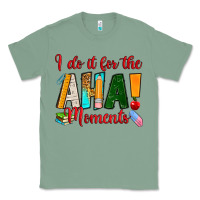 Sage i do it for the aha moments Classic Tee - RanaPortraitStore