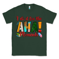 Sports Green i do it for the aha moments Classic Tee - RanaPortraitStore