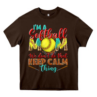Chocolate Brown I'm a Softball mom we don't do that keep calm Heavy Core Tee - BundleAndBundleShop