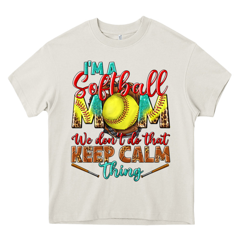 I'm A Softball Mom We Don't Do That Keep Calm Heavy Core Tee by BundleAndBundleShop | Teevron