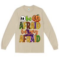 Mushroom be afraid be very afraid Long Sleeve Tee - CowGirlArtShop