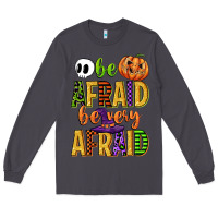 Smoke be afraid be very afraid Long Sleeve Tee - CowGirlArtShop