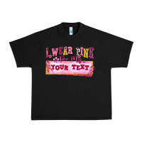 Black i wear pink for my custom Urban Heavy Tee - texasbilliewilder
