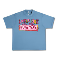 Pebble Blue i wear pink for my custom Urban Heavy Tee - texasbilliewilder