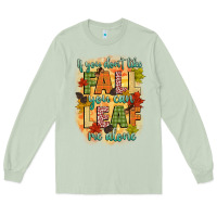 Matcha if you dont like fall you can leaf me alone Long Sleeve Tee - CowGirlArtShop