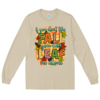 Mushroom if you dont like fall you can leaf me alone Long Sleeve Tee - CowGirlArtShop