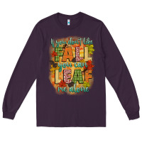 Plum if you dont like fall you can leaf me alone Long Sleeve Tee - CowGirlArtShop