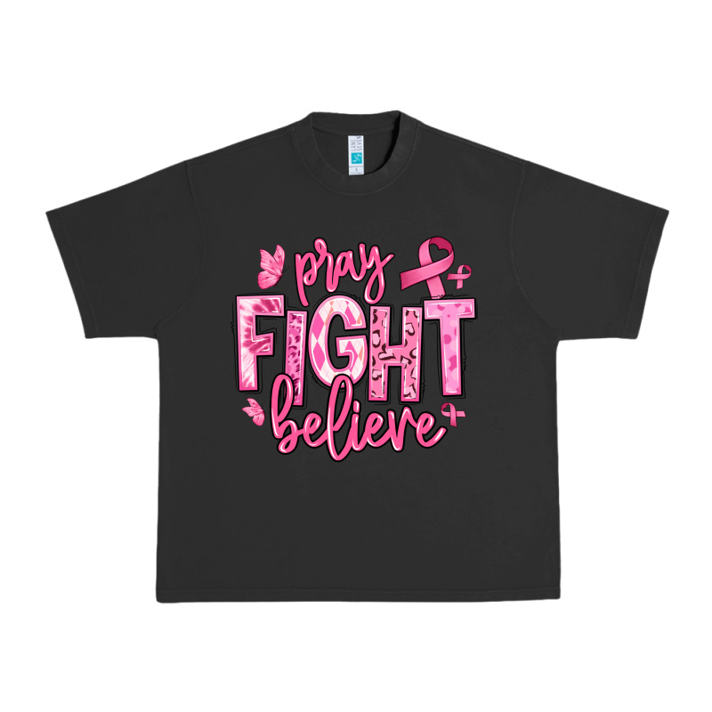 Pray Fight Believe Breast Cancer Urban Heavy Tee by texasbilliewilder | Teevron