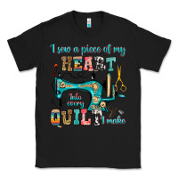 Black i sew a piece of my heart into every quilt i make Classic Tee - RanaPortraitStore
