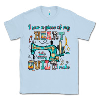 Dusty Blue i sew a piece of my heart into every quilt i make Classic Tee - RanaPortraitStore