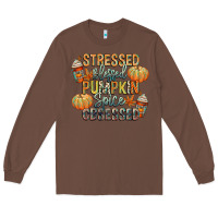 Chestnut stressed blessed pumpkin spice obsessed Long Sleeve Tee - CowGirlArtShop