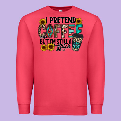 I Pretend Coffee Premium Sweatshirt Designed By Racoondesign