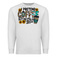 Oatmeal Heather i pretend coffee Premium Sweatshirt - RacoonDesign
