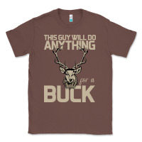 Chestnut Funny Hunters Will Do Anything For a Buck Hunting Classic Tee - Bettercallsaul