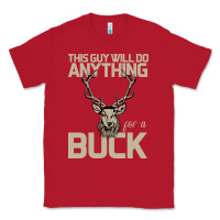 Red Funny Hunters Will Do Anything For a Buck Hunting Classic Tee - Bettercallsaul