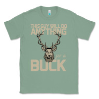 Sage Funny Hunters Will Do Anything For a Buck Hunting Classic Tee - Bettercallsaul