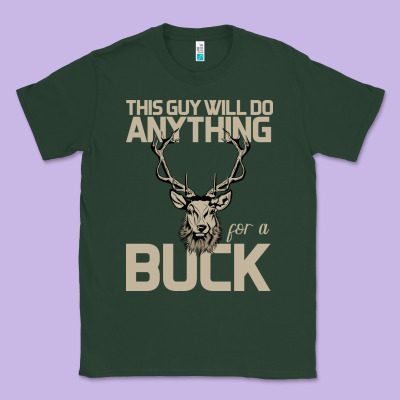 Funny Hunters Will Do Anything For A Buck Hunting Classic Tee Designed By Bettercallsaul