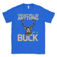 True Royal Funny Hunters Will Do Anything For a Buck Hunting Classic Tee - Bettercallsaul