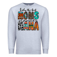 Heather Grey only the best moms get promoted to nana Premium Sweatshirt - RacoonDesign