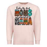 Pale Pink only the best moms get promoted to nana Premium Sweatshirt - RacoonDesign