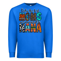 True Royal only the best moms get promoted to nana Premium Sweatshirt - RacoonDesign