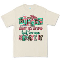 Nurses Cant Fix Stupid But We Can Sedate It Premium Tee | Teevron