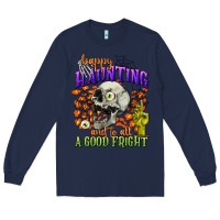 Navy happy haunting and to all a good fright Long Sleeve Tee - CowGirlArtShop