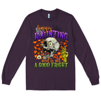 Plum happy haunting and to all a good fright Long Sleeve Tee - CowGirlArtShop