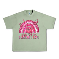 Oil Green i wear pink for someone i love Urban Heavy Tee - texasbilliewilder