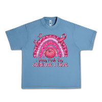 Pebble Blue i wear pink for someone i love Urban Heavy Tee - texasbilliewilder