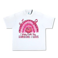 White i wear pink for someone i love Urban Heavy Tee - texasbilliewilder