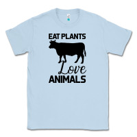 Dusty Blue Eat Plants Love Animals Classic Tee - Bettercallsaul