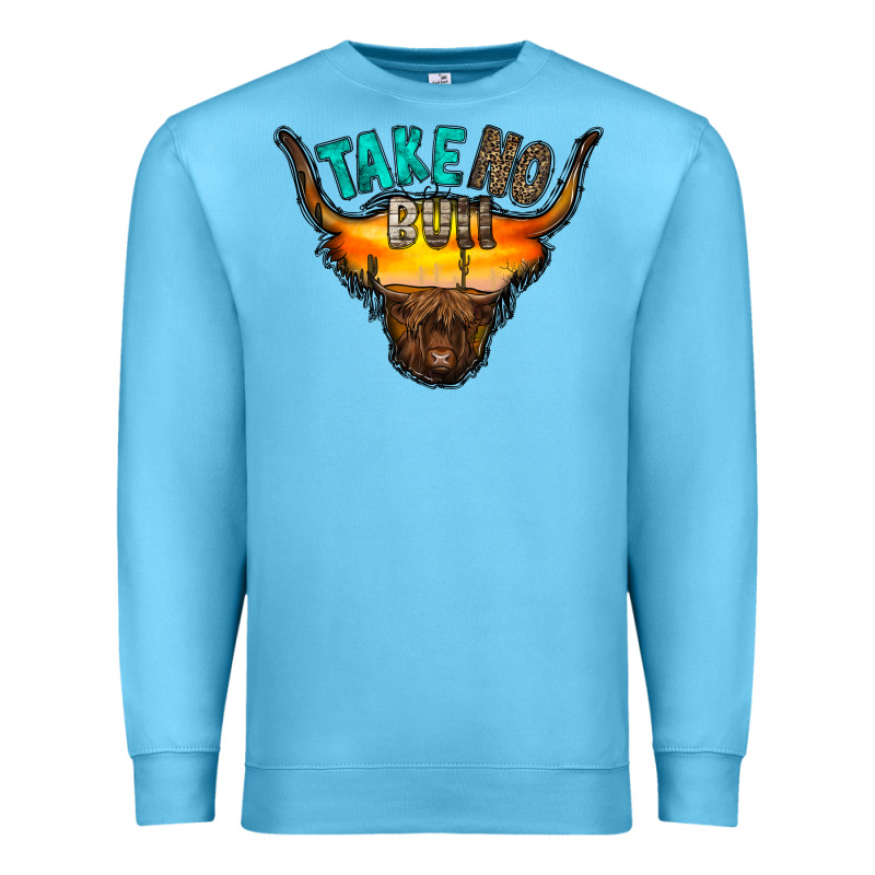 Take No Bull Premium Sweatshirt by RacoonDesign | Teevron
