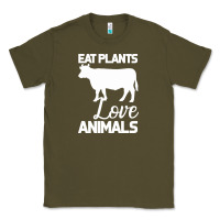 Army Green Eat Plants Love Animals Classic Tee - Bettercallsaul