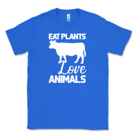 True Royal Eat Plants Love Animals Classic Tee - Bettercallsaul