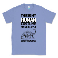 Colony Blue This Is My Human Costume Im Really A Brachiosaurus Classic Tee - Bettercallsaul