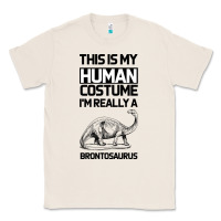 Natural This Is My Human Costume Im Really A Brachiosaurus Classic Tee - Bettercallsaul