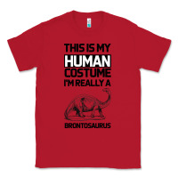 Red This Is My Human Costume Im Really A Brachiosaurus Classic Tee - Bettercallsaul