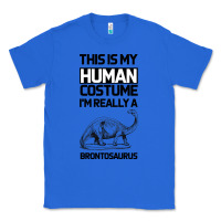 True Royal This Is My Human Costume Im Really A Brachiosaurus Classic Tee - Bettercallsaul